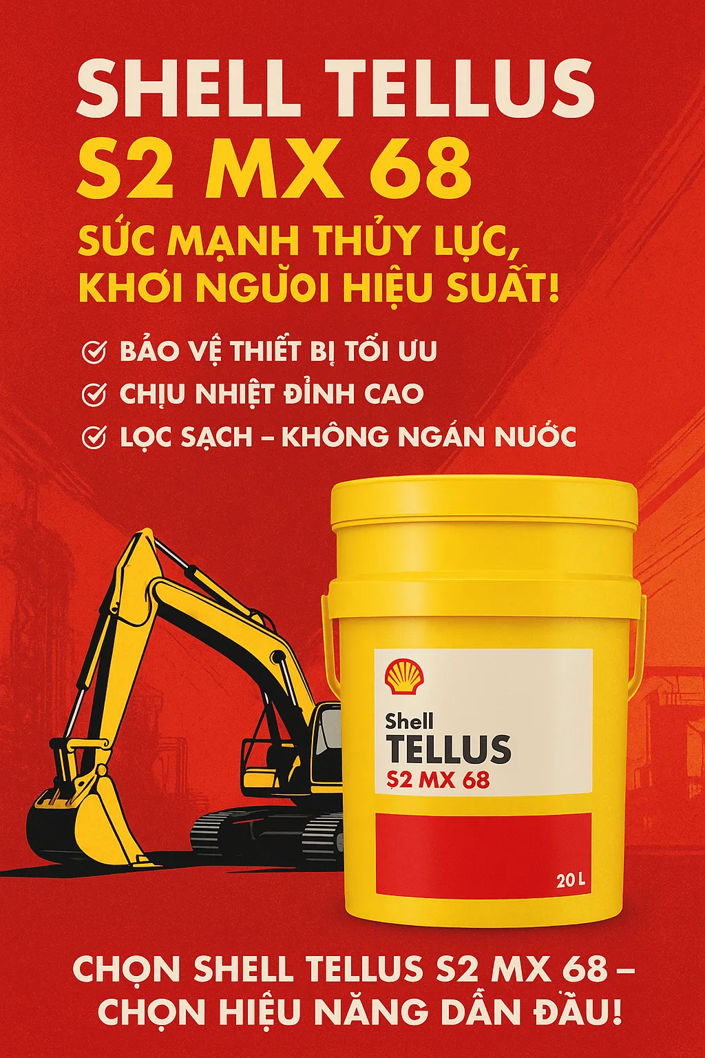 SHELL TELLUS S2 MX 68 – SỨC MẠNH THỦY LỰC, KHƠI NGUỒN HIỆU SUẤT!